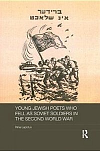 Young Jewish Poets Who Fell as Soviet Soldiers in the Second World War (Paperback)