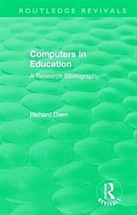 Computers in Education (1988) : A Research Bibliography (Hardcover)