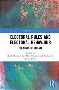 Electoral Rules and Electoral Behaviour : The Scope of Effects (Hardcover)