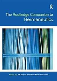 The Routledge Companion to Hermeneutics (Paperback)