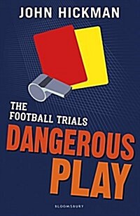 The Football Trials: Dangerous Play (Paperback)