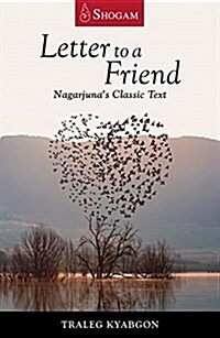 Letter to a Friend: Nagarjunas Classic Text (Paperback)