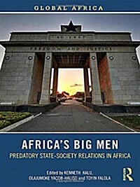 Africa’s Big Men : Predatory State-Society Relations in Africa (Hardcover)