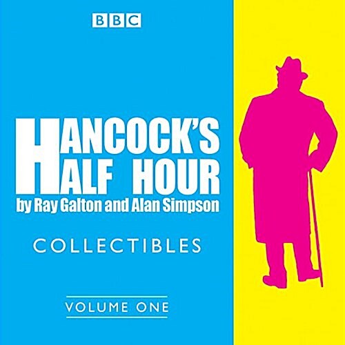 Hancocks Half Hour Collectibles: Volume 1 : Rarities from the BBC radio archive (CD-Audio, Unabridged ed)