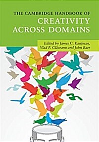 The Cambridge Handbook of Creativity across Domains (Paperback)