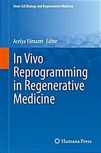 In Vivo Reprogramming in Regenerative Medicine (Hardcover)