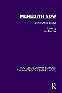 Meredith Now : Some Critical Essays (Paperback)