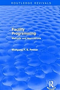 Facility Programming (Routledge Revivals) : Methods and Applications (Paperback)