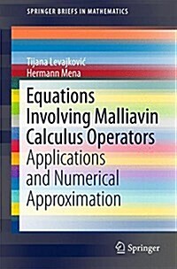 Equations Involving Malliavin Calculus Operators: Applications and Numerical Approximation (Paperback, 2017)