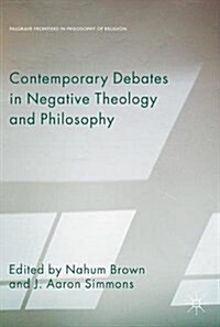 Contemporary Debates in Negative Theology and Philosophy (Hardcover)