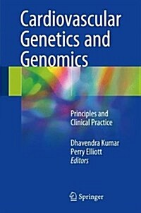 Cardiovascular Genetics and Genomics: Principles and Clinical Practice (Hardcover, 2018)