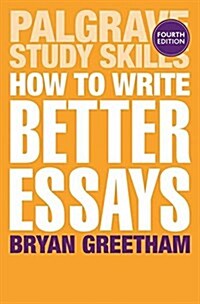 How to Write Better Essays (Paperback)