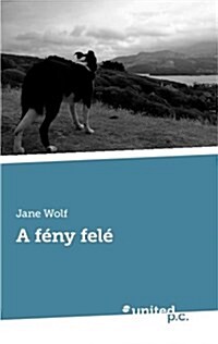 A Feny Fele (Paperback)