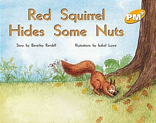 Red Squirrel Hides Some Nuts PM PLUS Level 7 Yellow (Paperback, New ed)