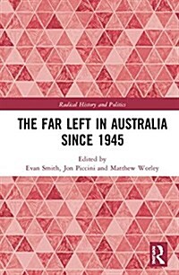 The Far Left in Australia since 1945 (Hardcover)