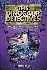 The Dinosaur Detectives in Dracula, Dragons and Dinosaurs (Paperback)