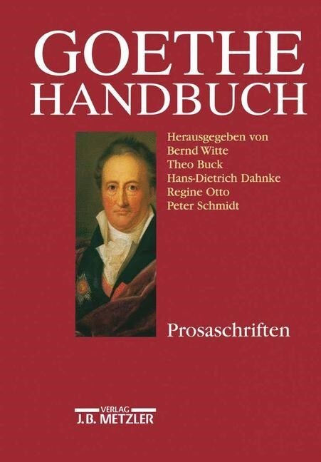 Goethe-Handbuch: Band 3: Prosaschriften (Hardcover)