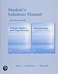 Student Solutions Manual for College Algebra and Trigonometry and Precalculus: A Right Triangle Approach (Paperback, 4)