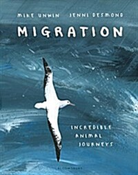 Migration : Incredible Animal Journeys (Hardcover)