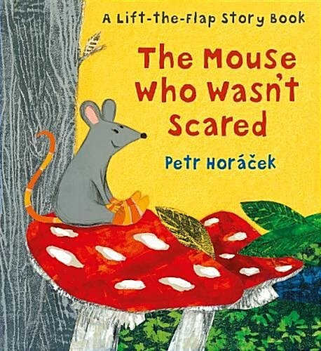 The Mouse Who Wasnt Scared (Hardcover)