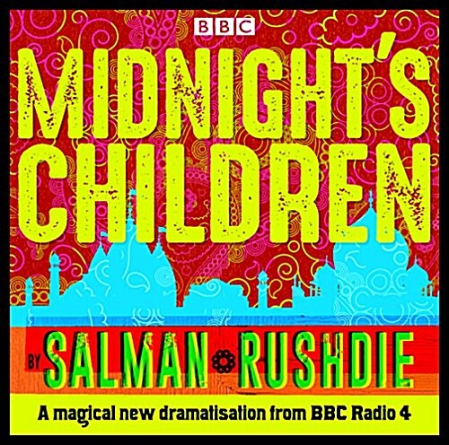 Midnight’s Children : BBC Radio 4 full-cast dramatisation (CD-Audio, Abridged ed)