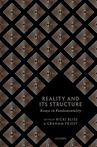 Reality and its Structure : Essays in Fundamentality (Hardcover)