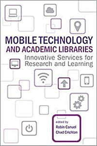 Mobile Technology and Academic Libraries (Paperback)