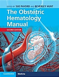The Obstetric Hematology Manual (Hardcover, 2 Revised edition)