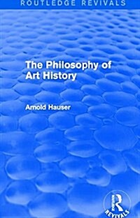 The Philosophy of Art History (Routledge Revivals) (Paperback)
