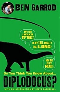 So You Think You Know About Diplodocus? (Hardcover)