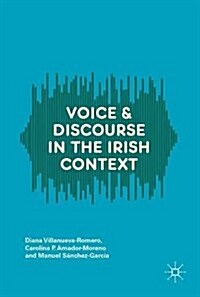 Voice and Discourse in the Irish Context (Hardcover)