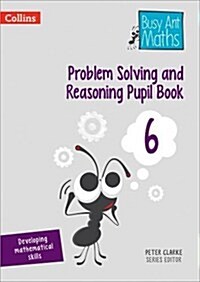 Problem Solving and Reasoning Pupil Book 6 (Paperback)
