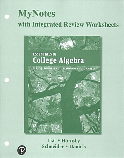 Mynotes Worksheets with Integrated Review for Essentials of College Algebra (Paperback, 12)