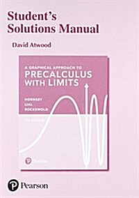 A Student Solutions Manual for Graphical Approach to Precalculus with Limits (Paperback, 7)