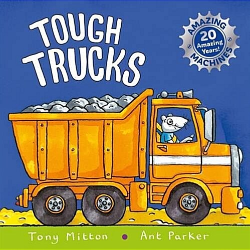 Amazing Machines: Tough Trucks : Anniversary edition (Paperback, Main Market Ed. - UK edition)