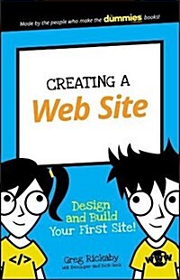 Creating a Web Site: Design and Build Your First Site! (Paperback)