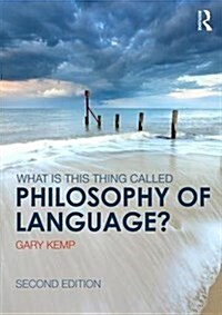 What is this thing called Philosophy of Language? (Paperback, 2 ed)
