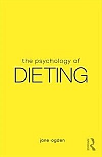 The Psychology of Dieting (Paperback)