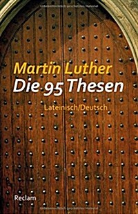 Die 95 Thesen: Lateinisch/Deutsch (Paperback)