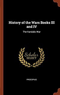 History of the Wars Books III and IV: The Vandalic War (Hardcover)