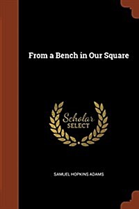 From a Bench in Our Square (Paperback)