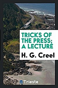 Tricks of the Press; A Lecture (Paperback)