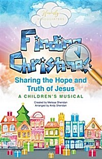 Finding Christmas: A Childrens Musical (Paperback)