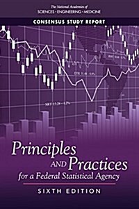 Principles and Practices for a Federal Statistical Agency: Sixth Edition (Paperback)