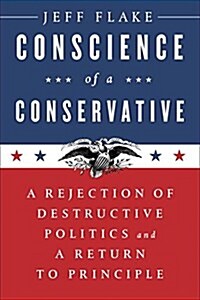 [중고] Conscience of a Conservative: A Rejection of Destructive Politics and a Return to Principle (Hardcover)