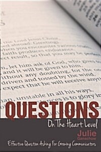 Questions on the Heart Level: Effective Question Asking for Biblical Counselors (Paperback)