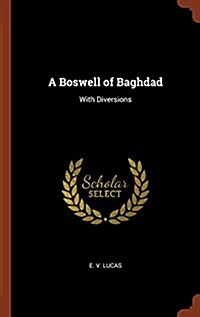 A Boswell of Baghdad: With Diversions (Hardcover)