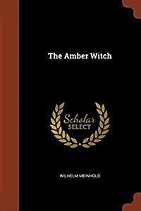 The Amber Witch (Paperback)