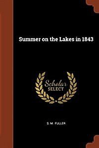 Summer on the Lakes in 1843 (Paperback)