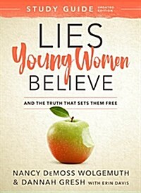 Lies Young Women Believe Study Guide: And the Truth That Sets Them Free (Paperback)